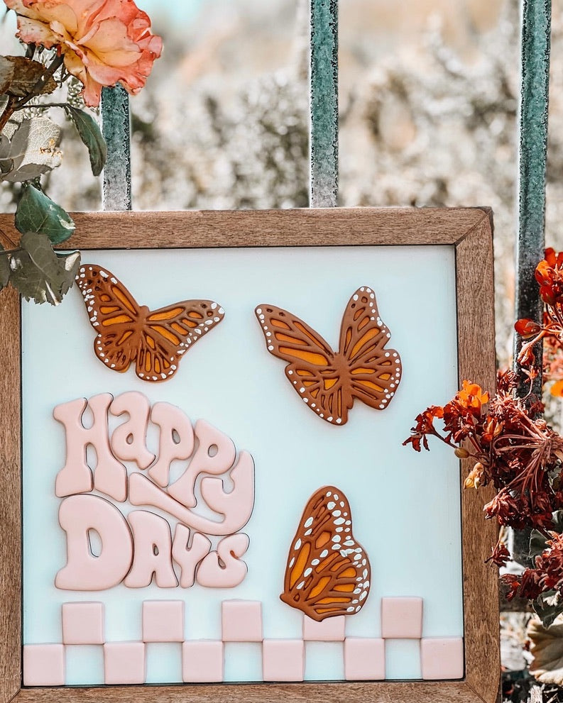 Happy Days Butterfly Sign